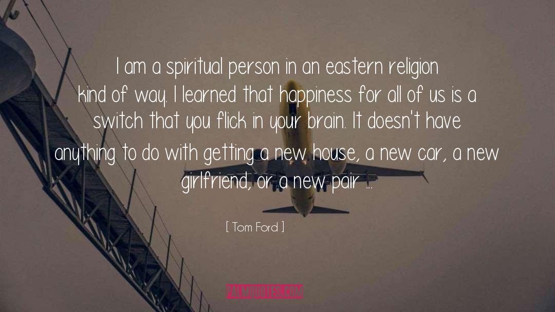 New Girlfriend quotes by Tom Ford