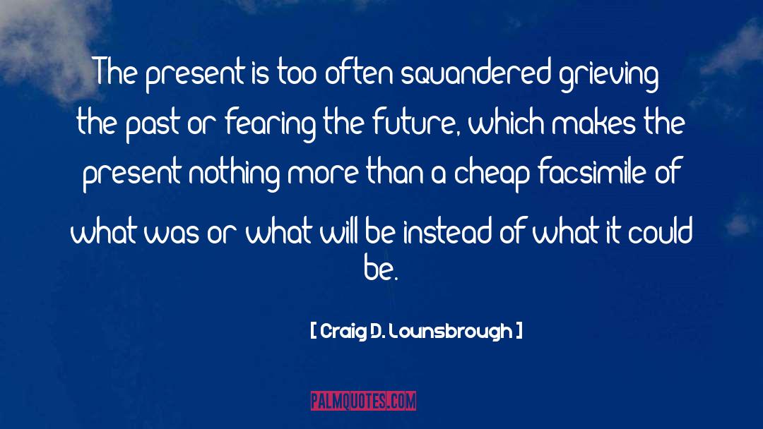 New Goal quotes by Craig D. Lounsbrough