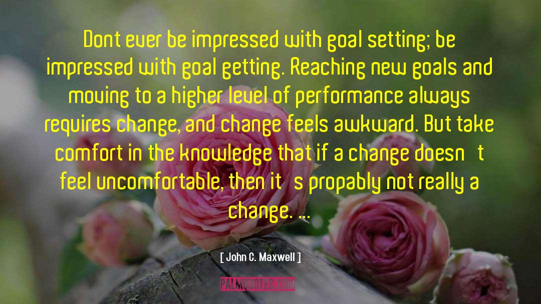 New Goal quotes by John C. Maxwell