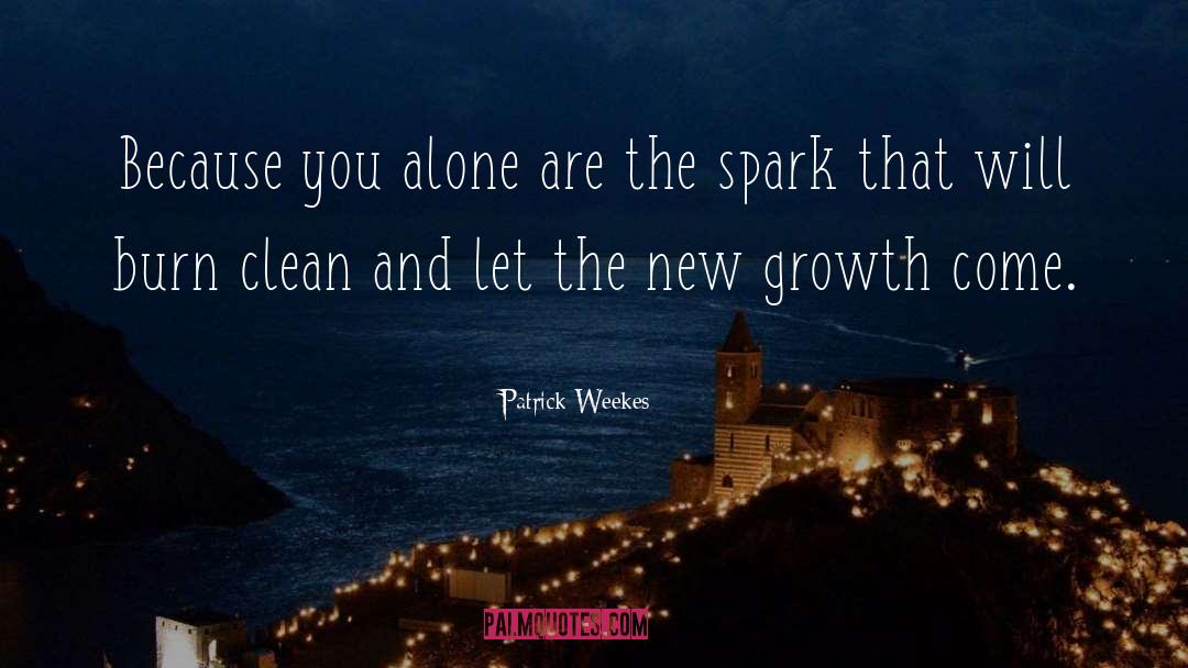 New Growth quotes by Patrick Weekes