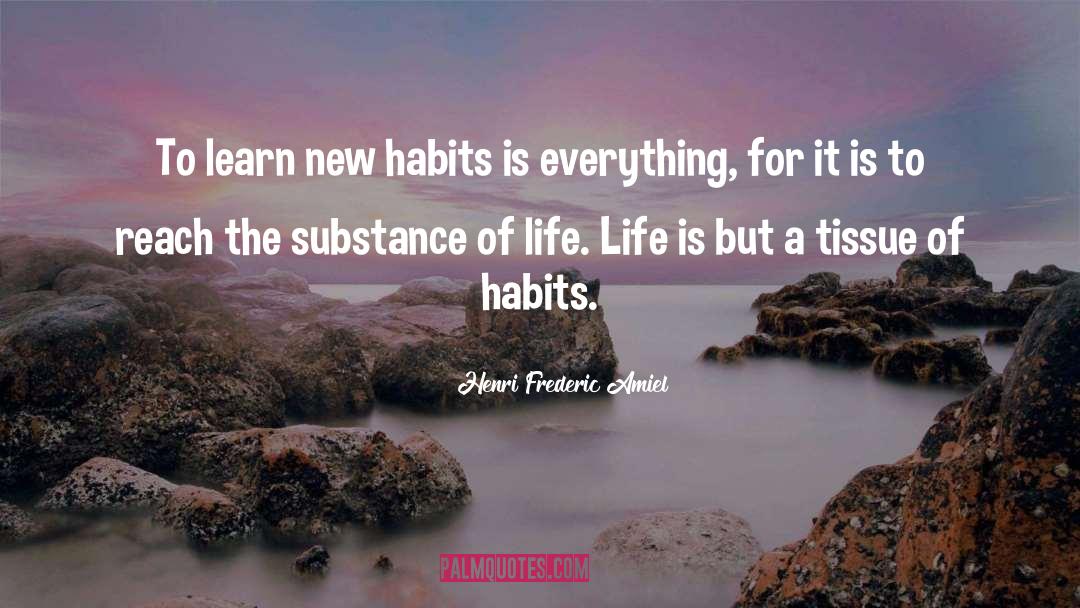 New Habits quotes by Henri Frederic Amiel