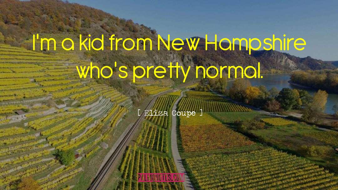 New Hampshire quotes by Eliza Coupe