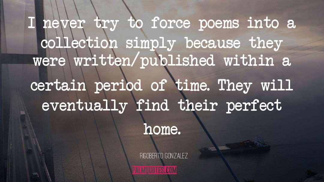 New Home Poems And quotes by Rigoberto Gonzalez