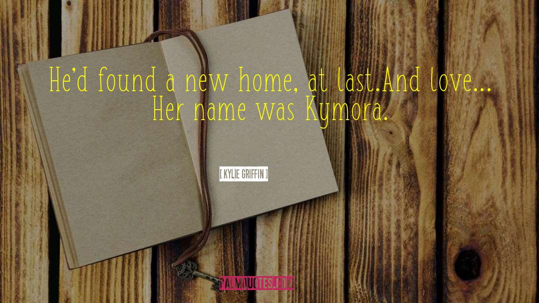 New Home quotes by Kylie Griffin