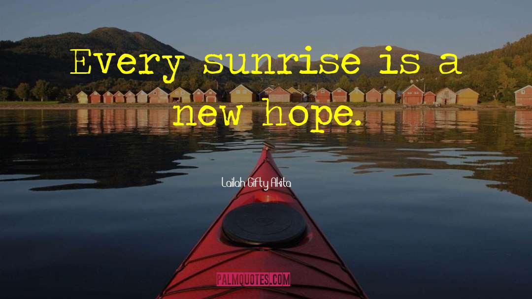 New Hope quotes by Lailah Gifty Akita