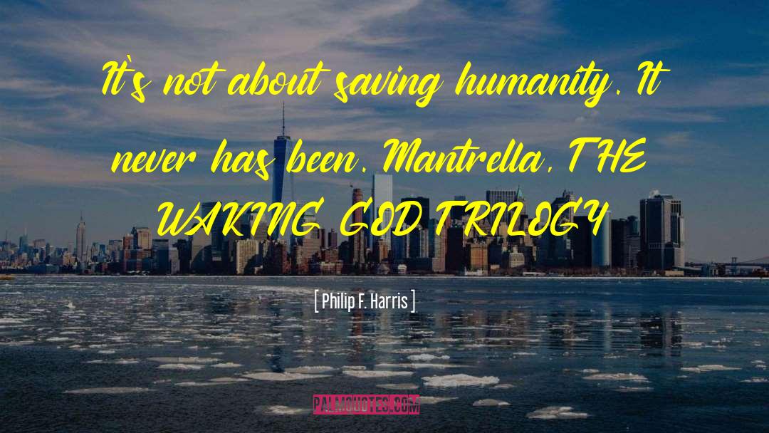 New Humanity quotes by Philip F. Harris