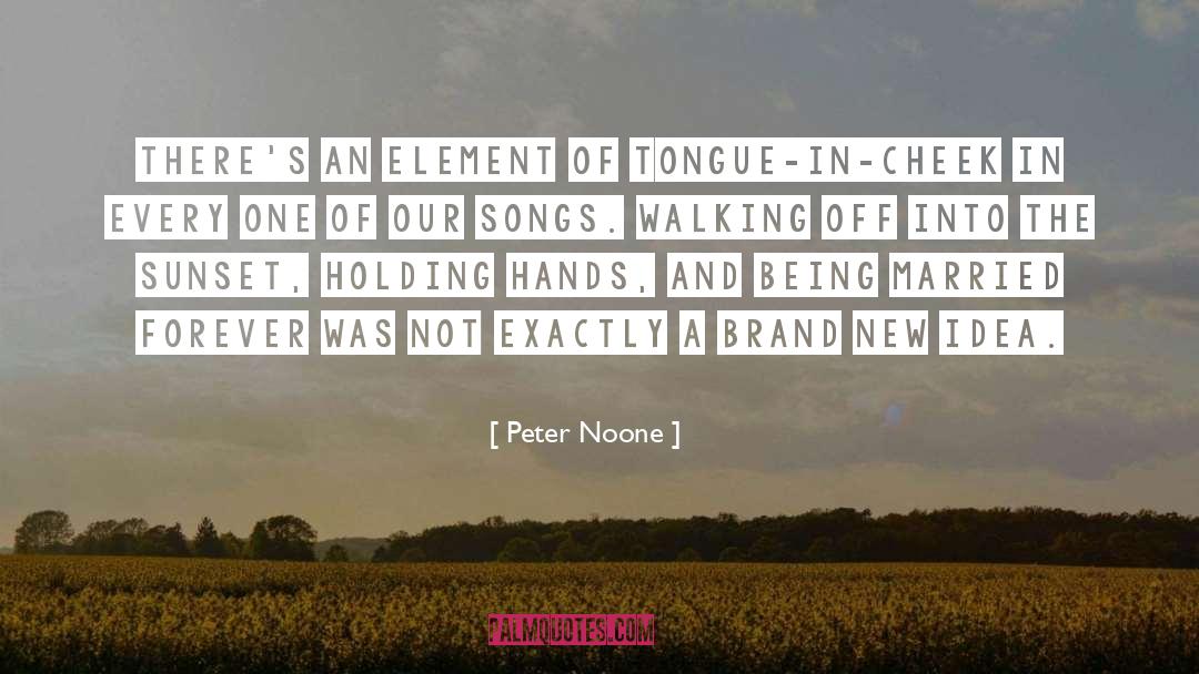 New Idea quotes by Peter Noone