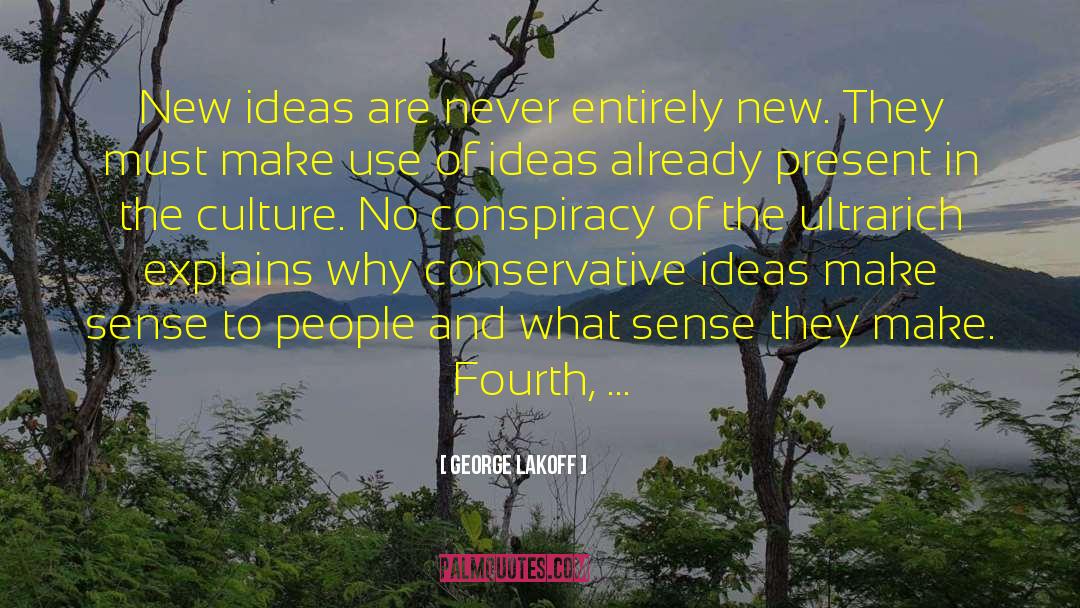 New Ideas quotes by George Lakoff