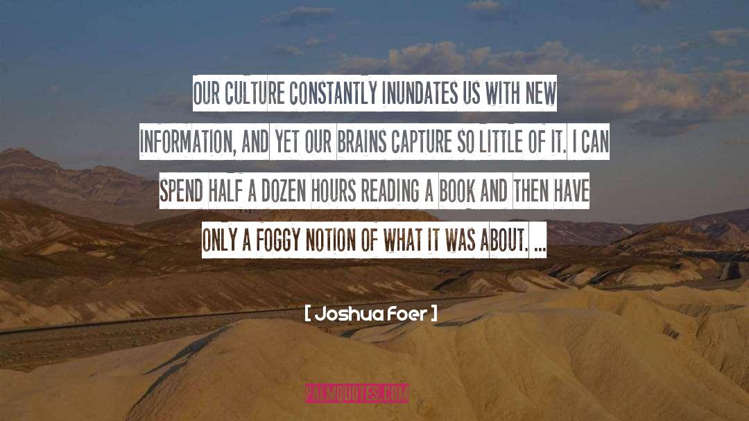 New Information quotes by Joshua Foer