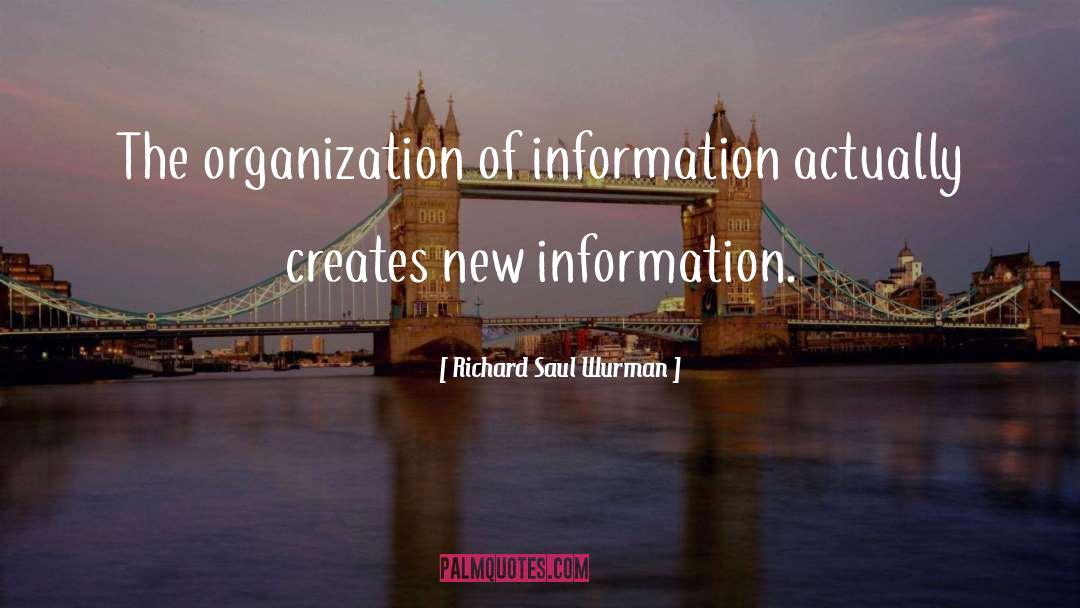 New Information quotes by Richard Saul Wurman