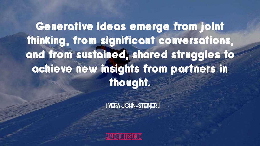 New Insights quotes by Vera John-Steiner