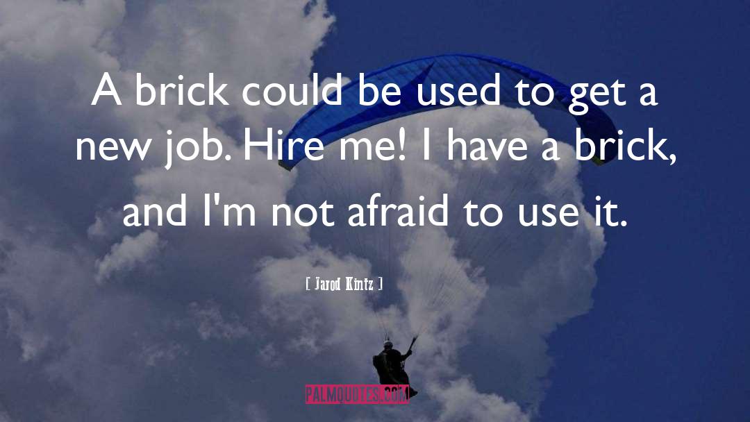 New Job quotes by Jarod Kintz