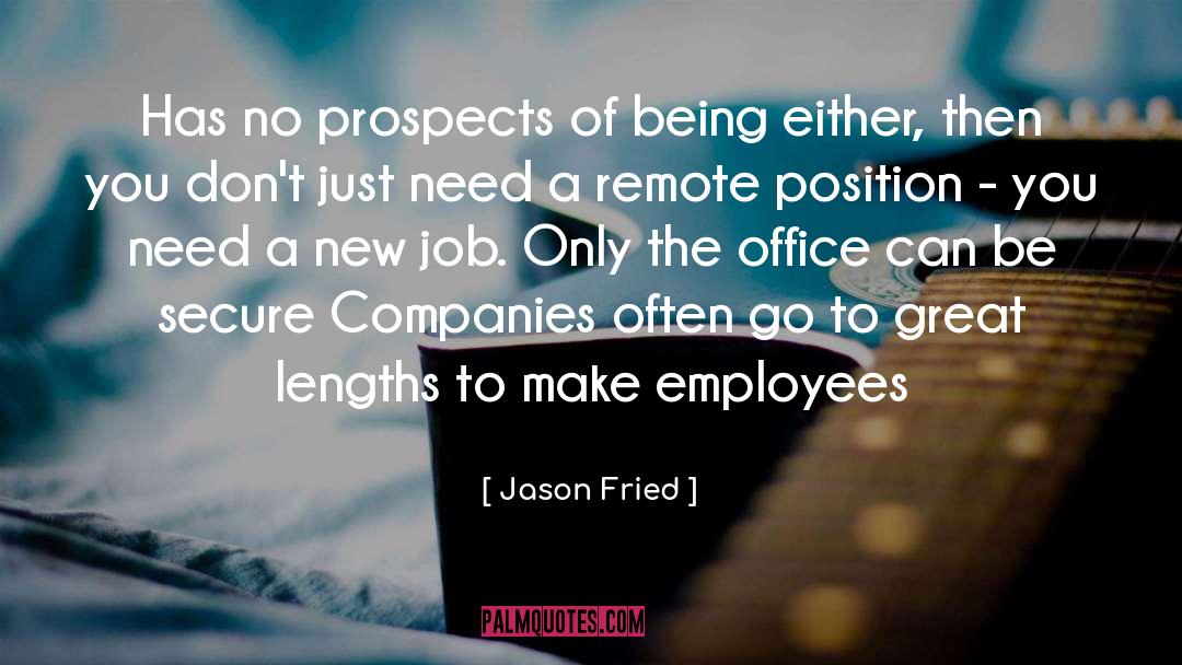 New Job quotes by Jason Fried