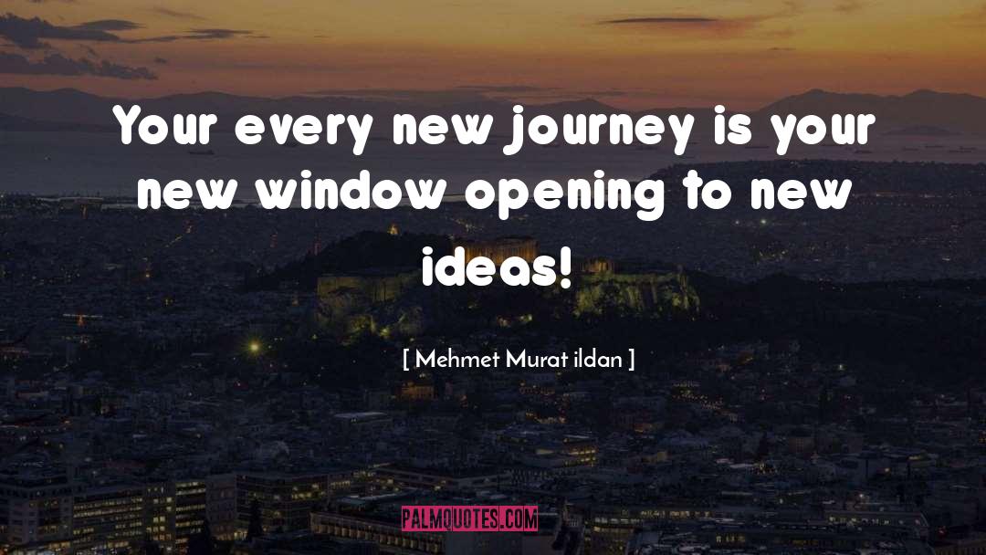 New Journey quotes by Mehmet Murat Ildan