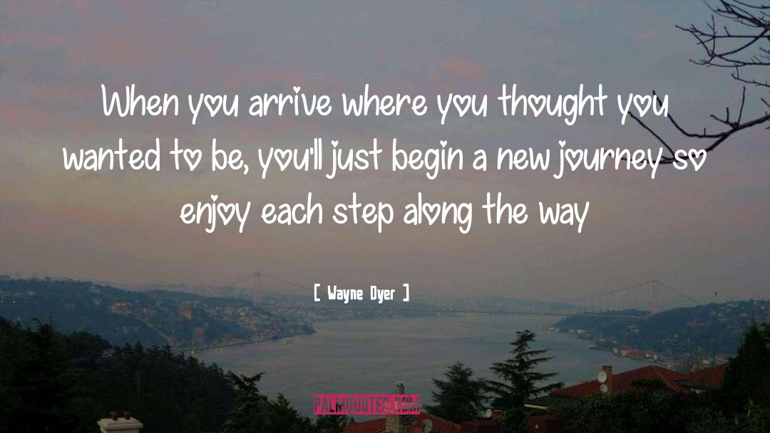 New Journey quotes by Wayne Dyer