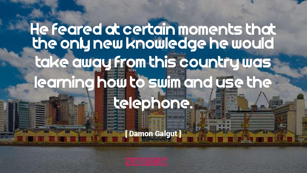 New Knowledge quotes by Damon Galgut