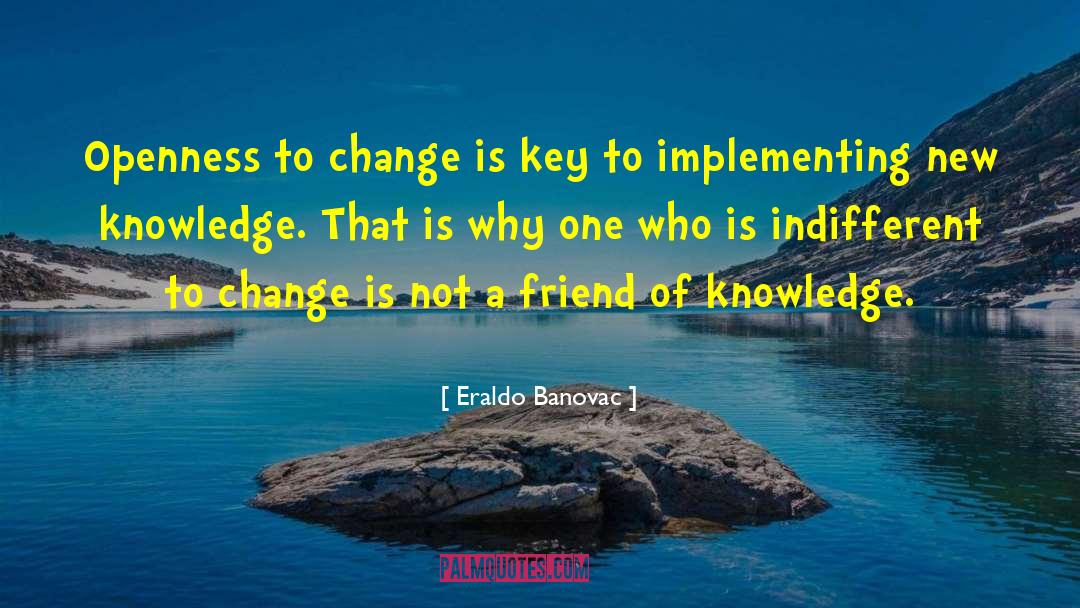 New Knowledge quotes by Eraldo Banovac