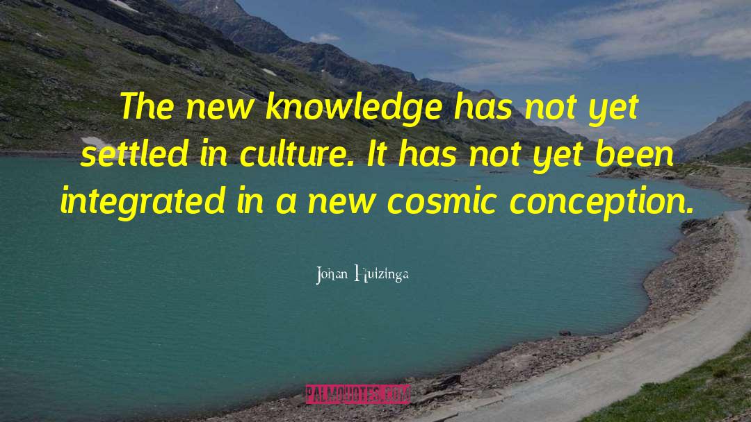 New Knowledge quotes by Johan Huizinga