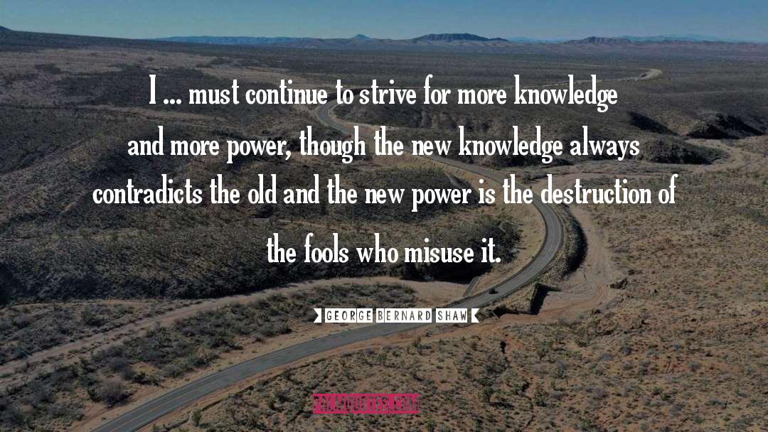 New Knowledge quotes by George Bernard Shaw