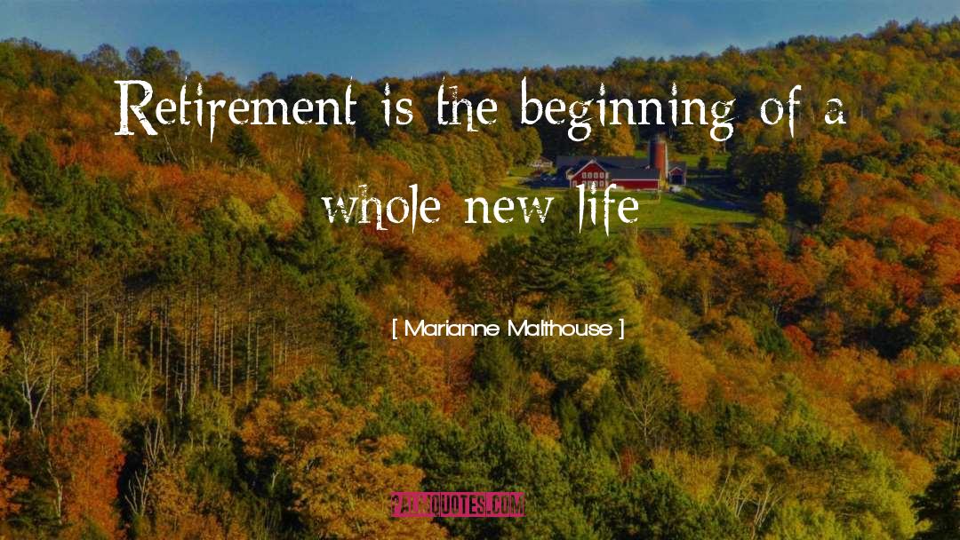 New Life quotes by Marianne Malthouse