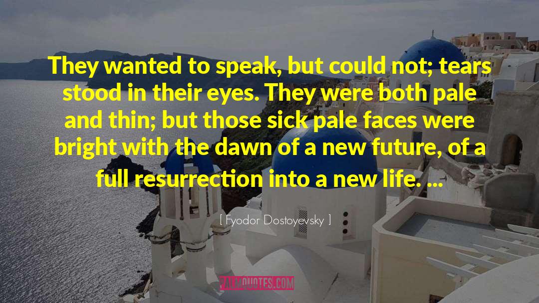 New Life quotes by Fyodor Dostoyevsky