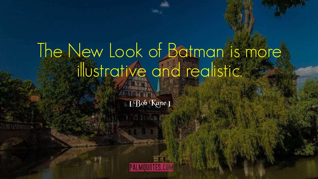 New Look quotes by Bob Kane