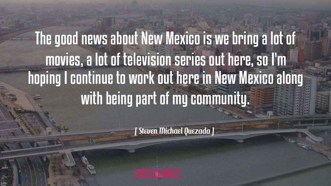 New Mexico quotes by Steven Michael Quezada