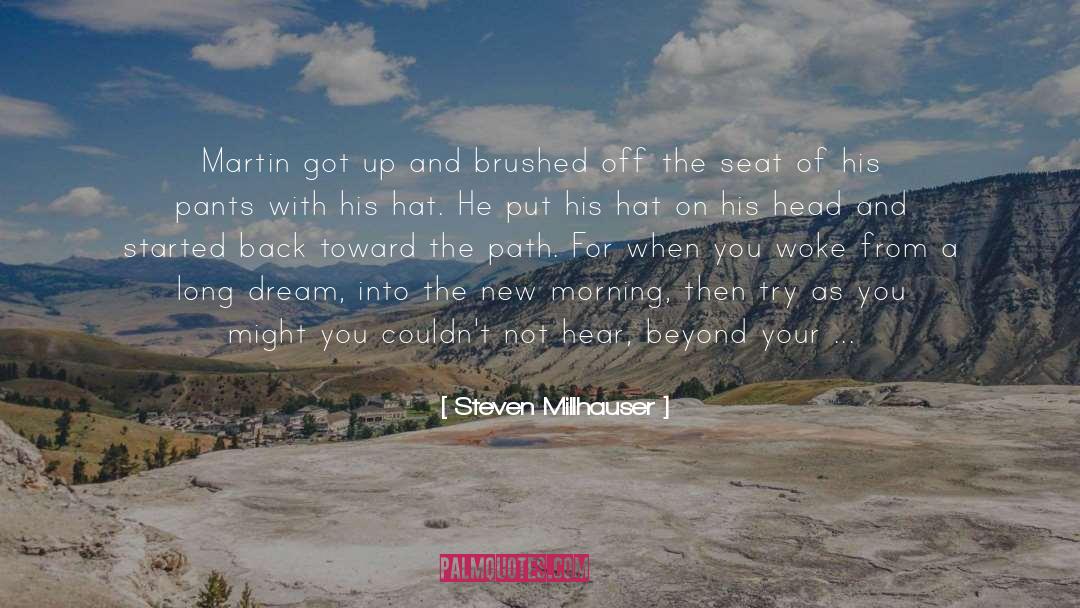 New Morning quotes by Steven Millhauser