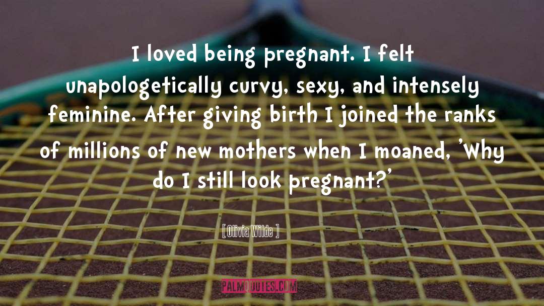 New Mother quotes by Olivia Wilde