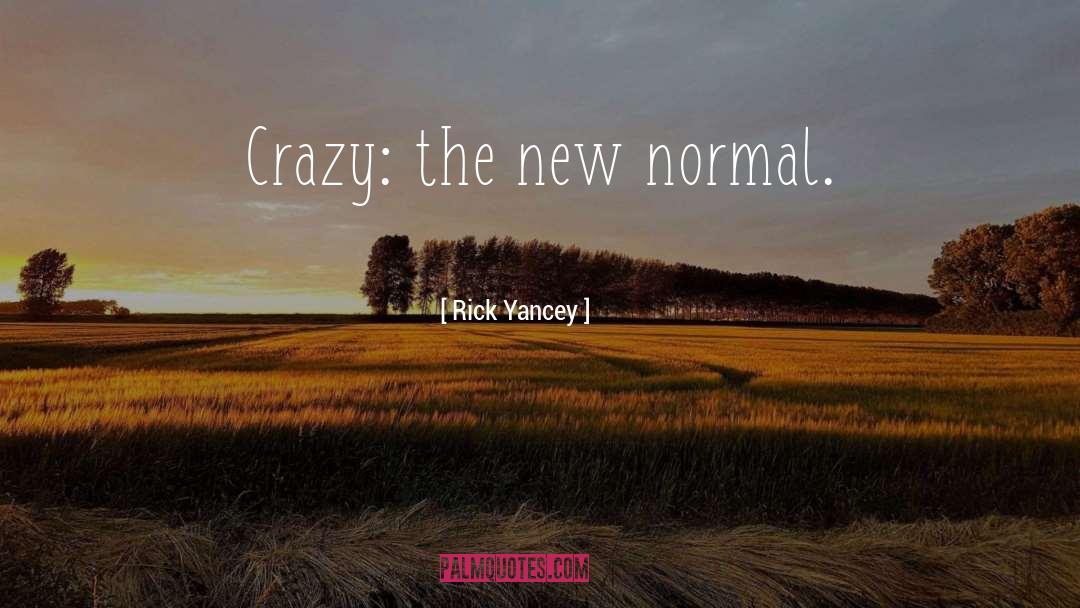 New Normal quotes by Rick Yancey