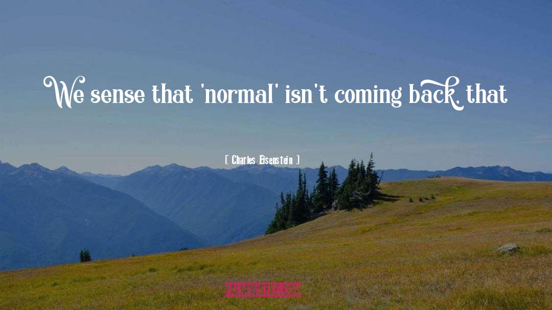 New Normal quotes by Charles Eisenstein