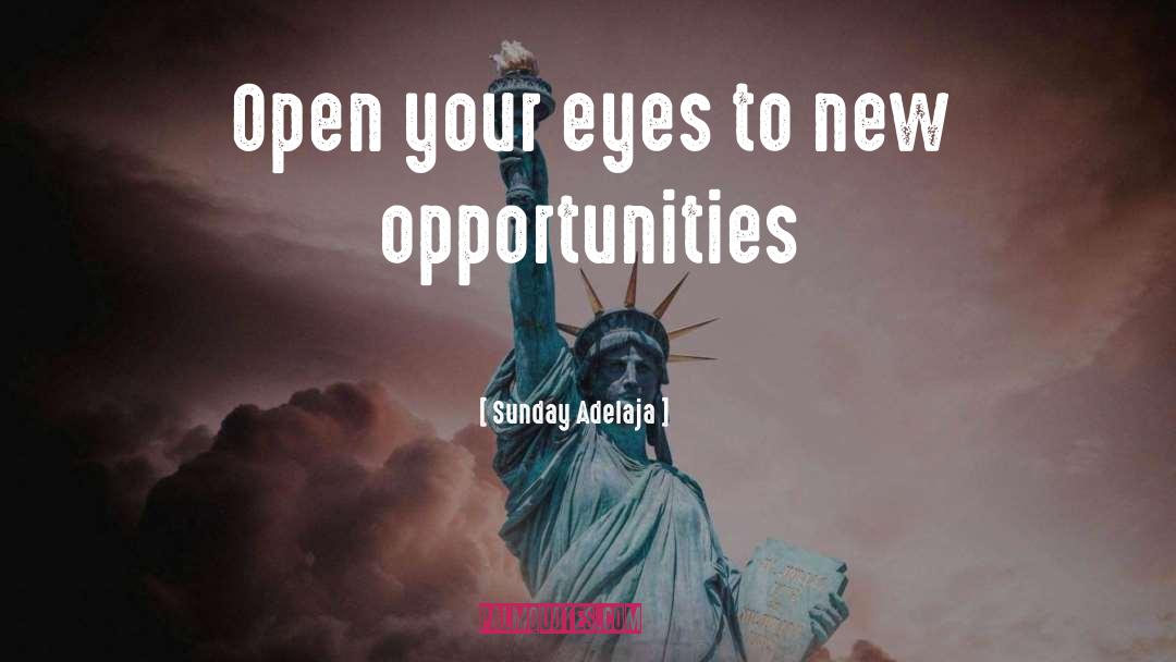 New Opportunities quotes by Sunday Adelaja