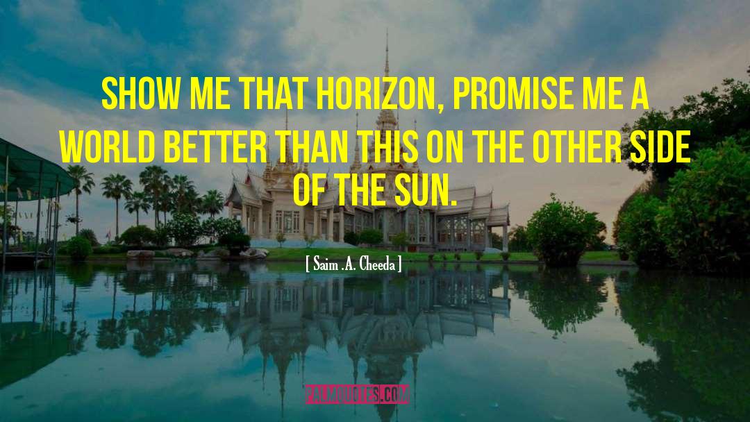 New Opportunities quotes by Saim .A. Cheeda