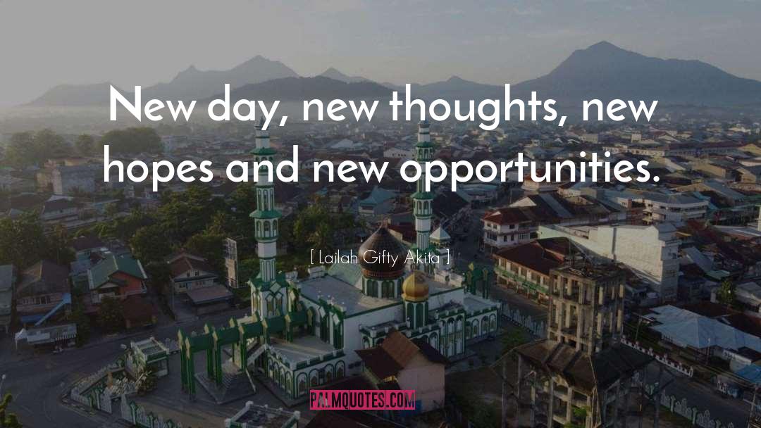 New Opportunities quotes by Lailah Gifty Akita