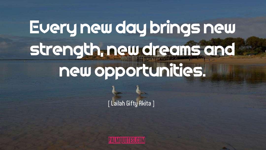 New Opportunities quotes by Lailah Gifty Akita