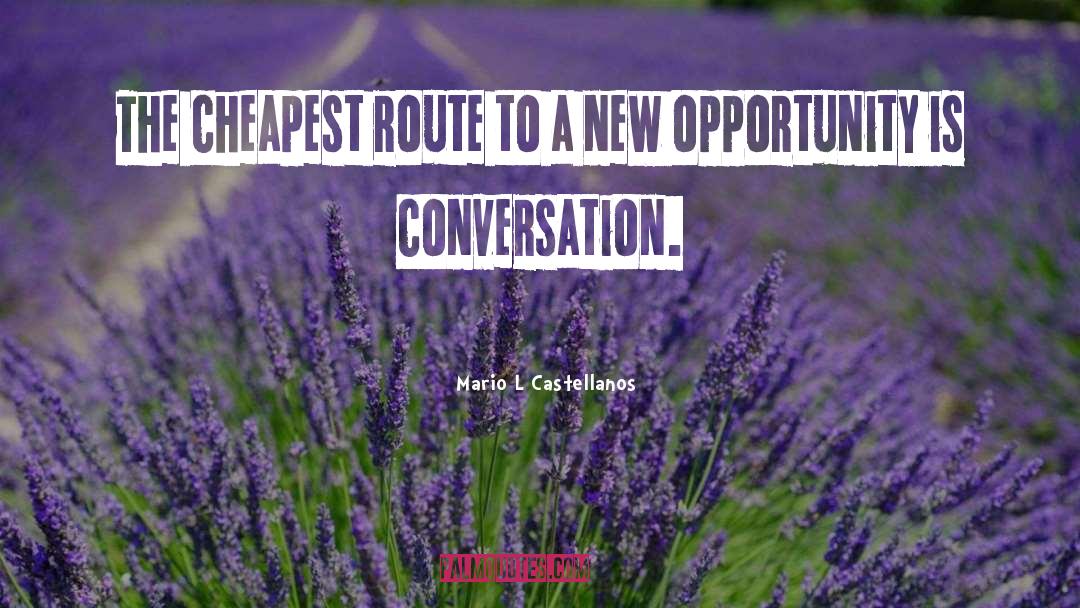 New Opportunity quotes by Mario L Castellanos