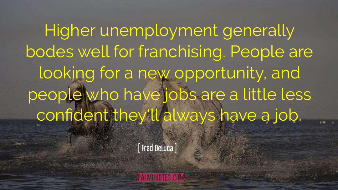 New Opportunity quotes by Fred DeLuca