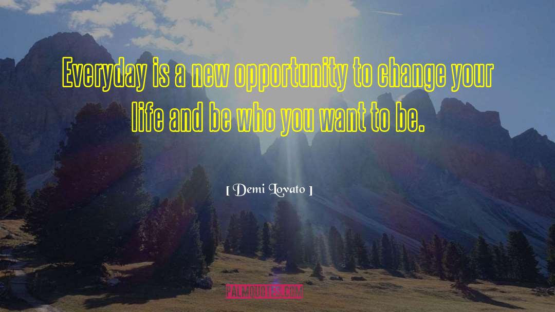 New Opportunity quotes by Demi Lovato
