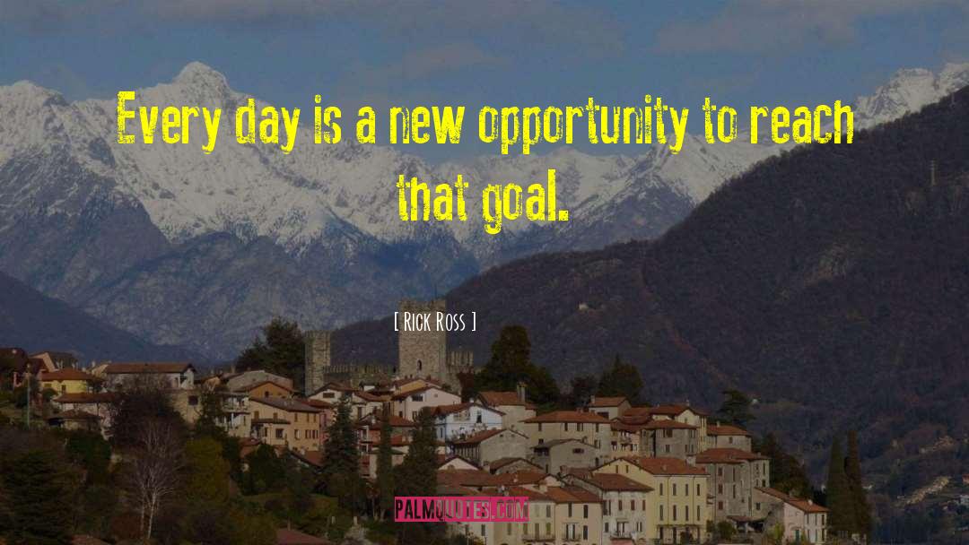 New Opportunity quotes by Rick Ross