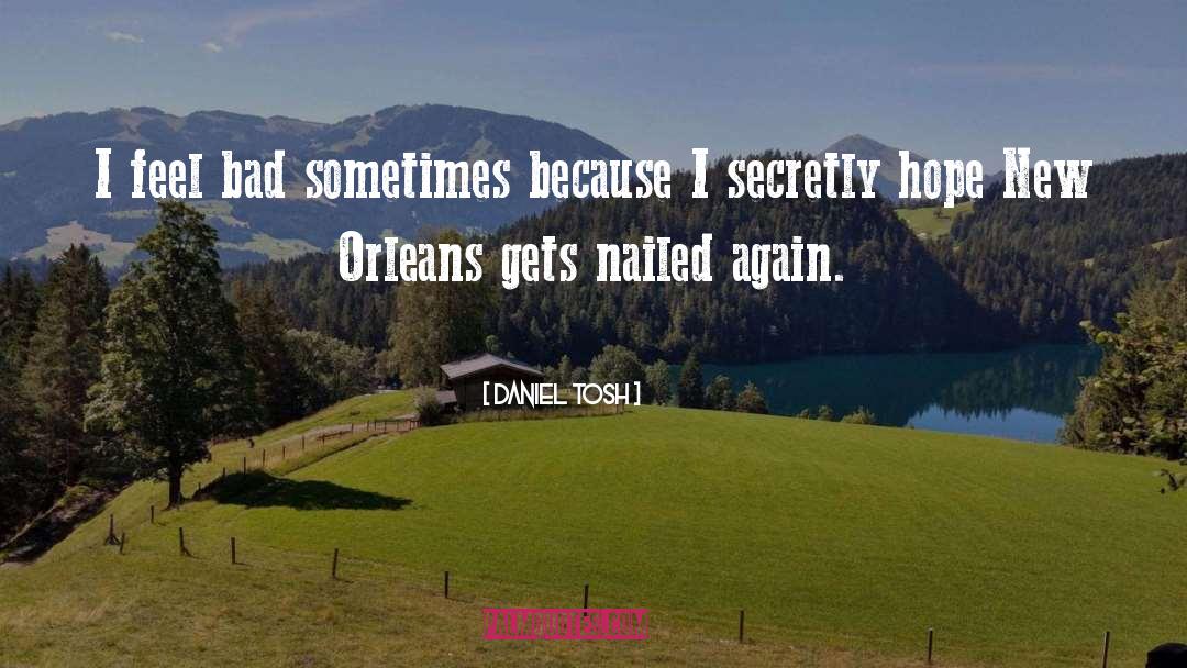 New Orleans French Quarter quotes by Daniel Tosh