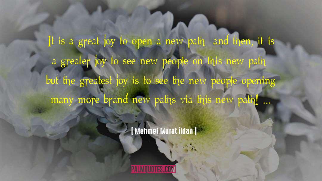 New Paths quotes by Mehmet Murat Ildan