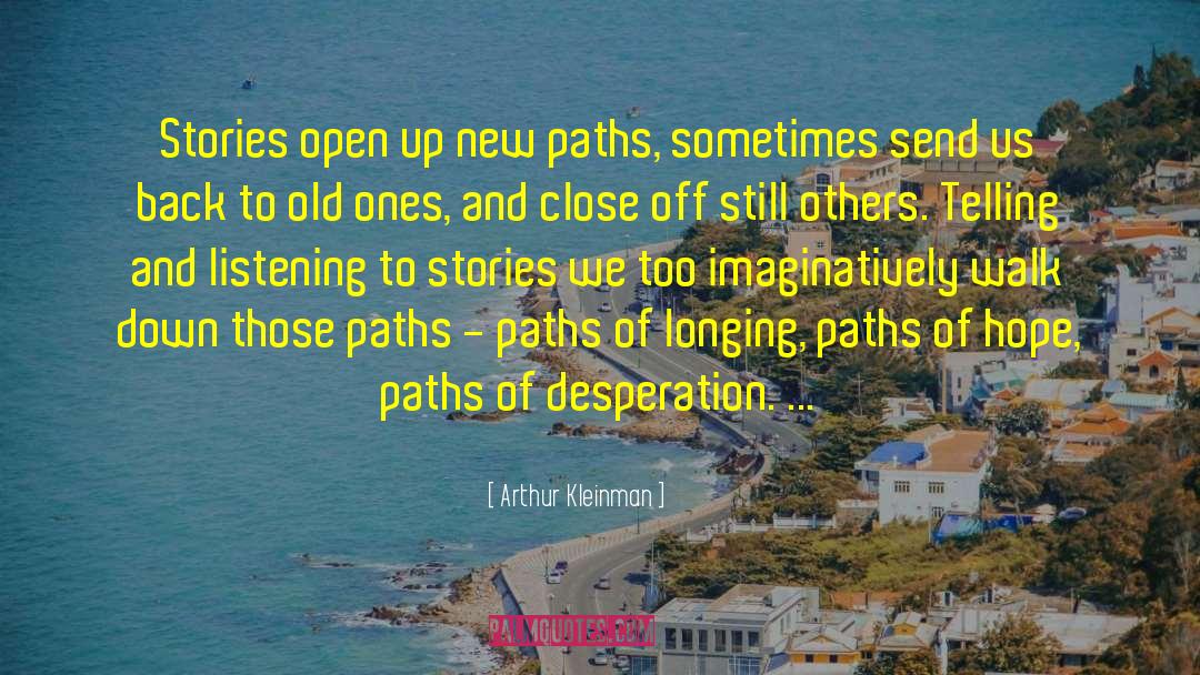 New Paths quotes by Arthur Kleinman