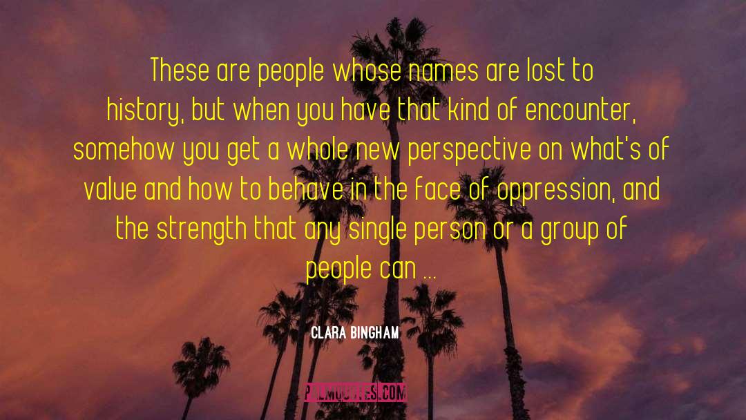 New Perspective quotes by Clara Bingham