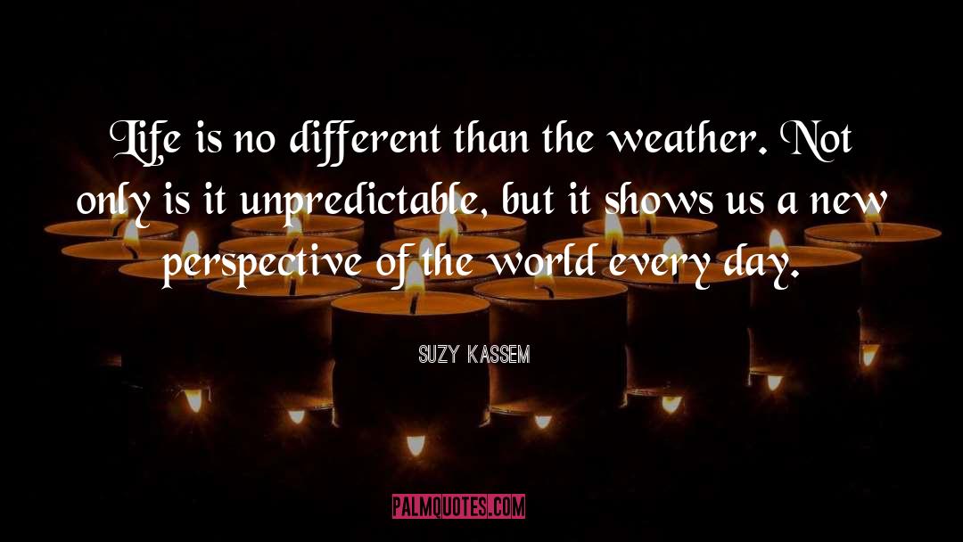 New Perspective quotes by Suzy Kassem