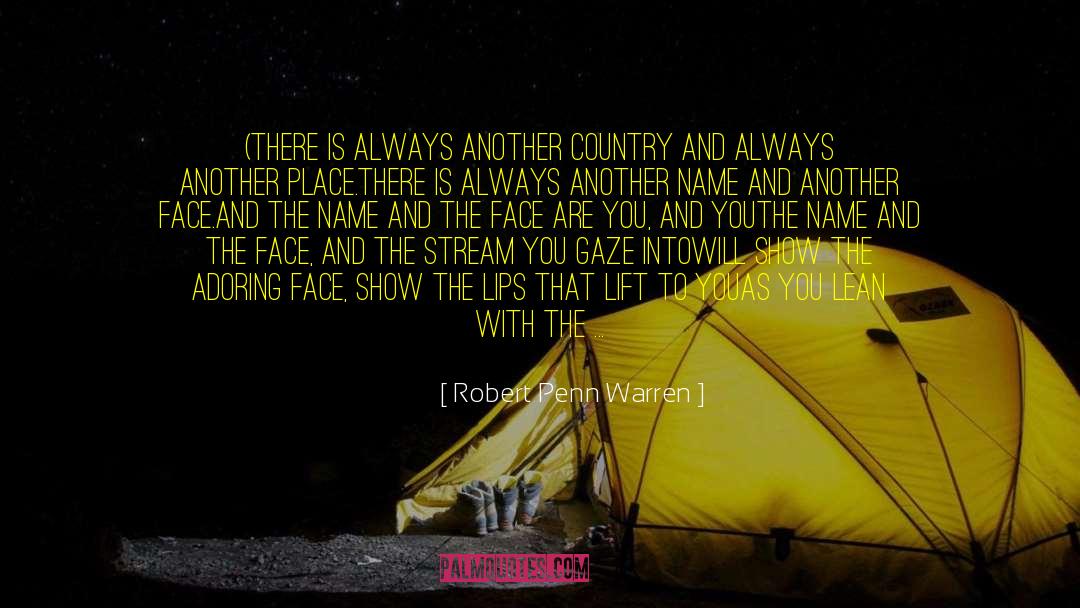 New Place quotes by Robert Penn Warren