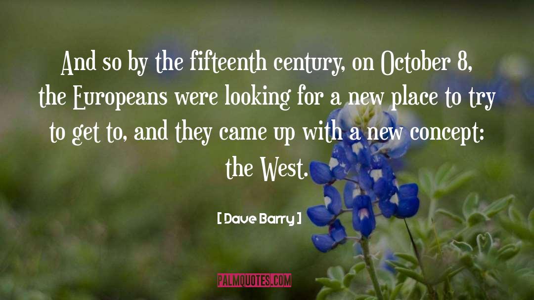 New Place quotes by Dave Barry