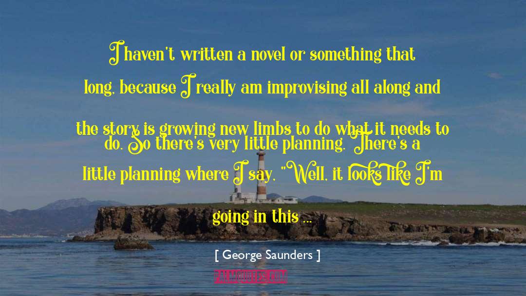 New Plans quotes by George Saunders