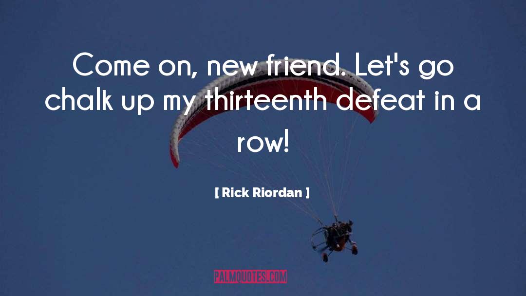 New Position quotes by Rick Riordan