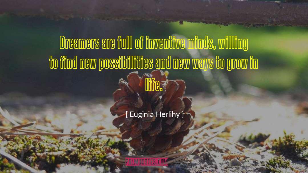 New Possibilities quotes by Euginia Herlihy