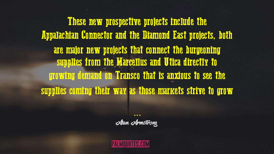 New Projects quotes by Alan Armstrong